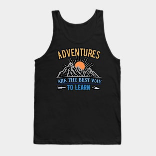 Adventure are the best way to learn. Tank Top